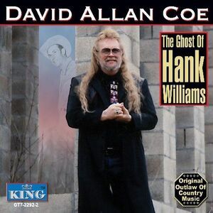 David Allan Coe - The Ghost Of Hank Williams  CD